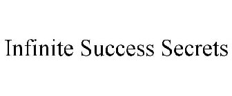 INFINITE SUCCESS SECRETS