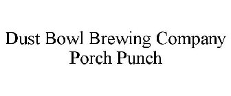 DUST BOWL BREWING COMPANY PORCH PUNCH