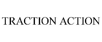 TRACTION ACTION