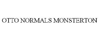 OTTO NORMAL'S MONSTERTON