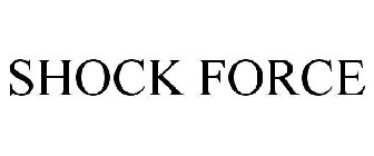 SHOCK FORCE