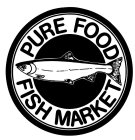 PURE FOOD FISH MARKET