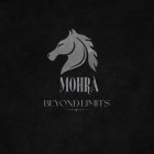 MOHRA BEYOND LIMITS