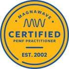 MAGNAWAVE MW CERTIFIED PEMF PRACTITIONER EST. 2002
