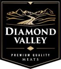DIAMOND VALLEY PREMIUM QUALITY MEATS