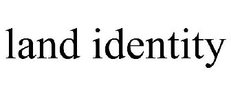 LAND IDENTITY