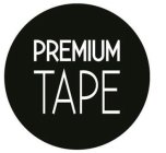 PREMIUM TAPE