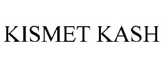 KISMET KASH