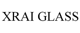 XRAI GLASS