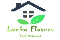 LANKA FLAVORS FEEL DIFFERENT