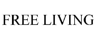 FREE LIVING
