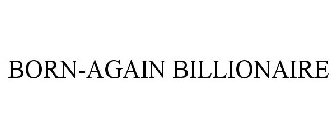 BORN-AGAIN BILLIONAIRE