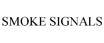 SMOKE SIGNALS