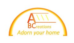 ABCREATIONS HOUSE ADORN YOUR HOME