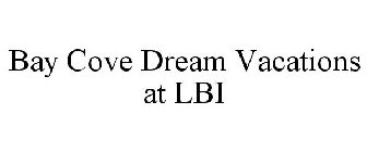 BAY COVE DREAM VACATIONS AT LBI