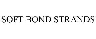 SOFT BOND STRANDS