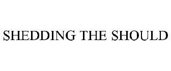 SHEDDING THE SHOULD