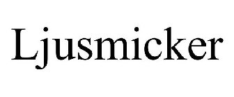 LJUSMICKER