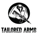 TAILORED ARMS