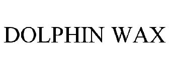 DOLPHIN WAX