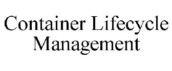 CONTAINER LIFECYCLE MANAGEMENT