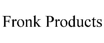 FRONK PRODUCTS