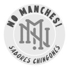NO MANCHES! - SABORES CHINGONES - NM!