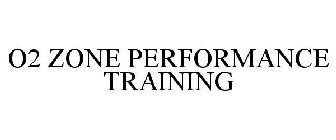 O2 ZONE PERFORMANCE TRAINING