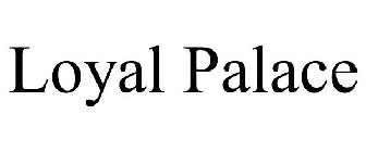 LOYAL PALACE