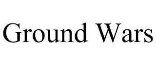 GROUND WARS