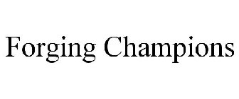 FORGING CHAMPIONS