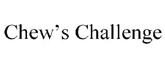 CHEW'S CHALLENGE