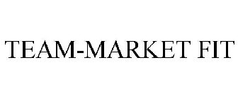 TEAM-MARKET FIT
