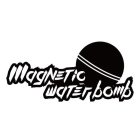 MAGNETIC WATER BOMB