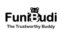 FUNIBUDI THE TRUSTWORTHY BUDDY