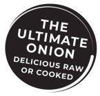 THE ULTIMATE ONION DELICIOUS RAW OR COOKED