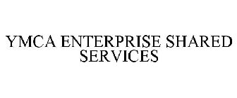 YMCA ENTERPRISE SHARED SERVICES