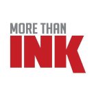 MORE THAN INK