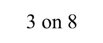 3 ON 8