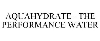 AQUAHYDRATE - THE PERFORMANCE WATER