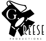 G. REESE PRODUCTIONS