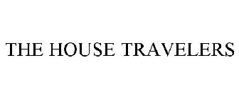 THE HOUSE TRAVELERS