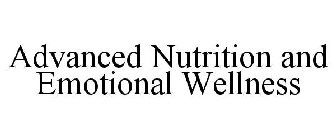 ADVANCED NUTRITION AND EMOTIONAL WELLNESS
