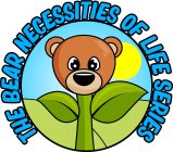 THE BEAR NECESSITIES OF LIFE SERIES