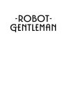 - ROBOT - GENTLEMAN