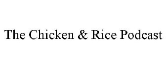 THE CHICKEN & RICE PODCAST