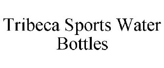 TRIBECA SPORTS WATER BOTTLES