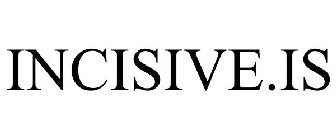 INCISIVE.IS