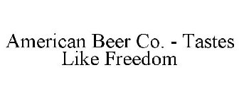 AMERICAN BEER CO. - TASTES LIKE FREEDOM