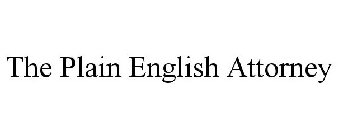 THE PLAIN ENGLISH ATTORNEY